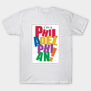 I'm a Philadelphian T-Shirt